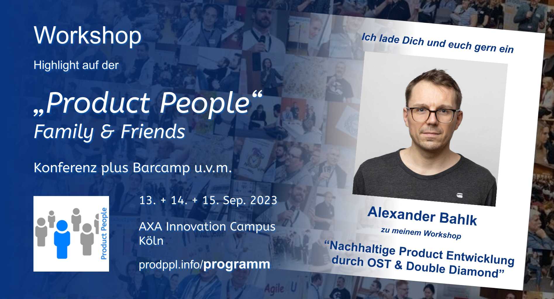 "Nachhaltige Product Entwicklung durch OST & Double Diamond" - Workshop von Alexander Bahlk - auf der "Product People - Family & Friends" - Konferenz plus Barcamp - Köln 2023 