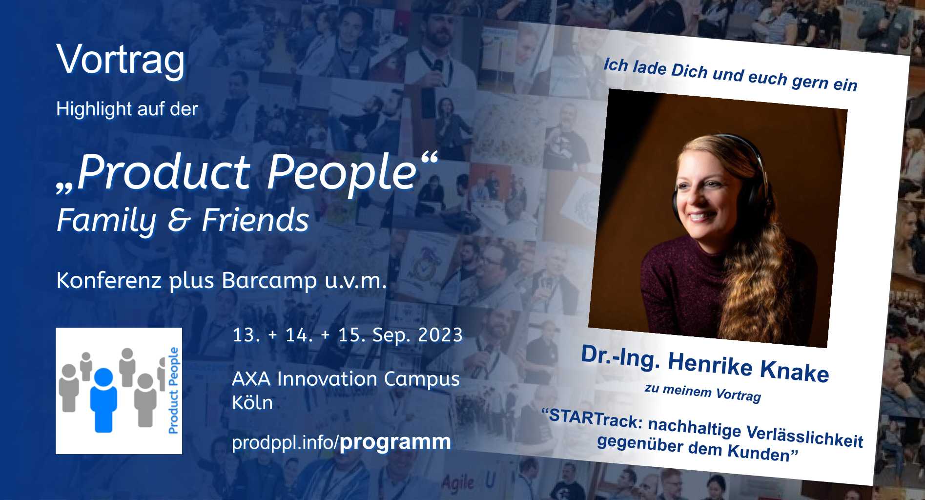Vortrag - "STARTrack: nachhaltige Verlässlichkeit gegenüber dem Kunden" -  Dr.-Ing. Henrike Knake - "Product People - Family & Friends" - Konferenz plus Barcamp - Köln 2023