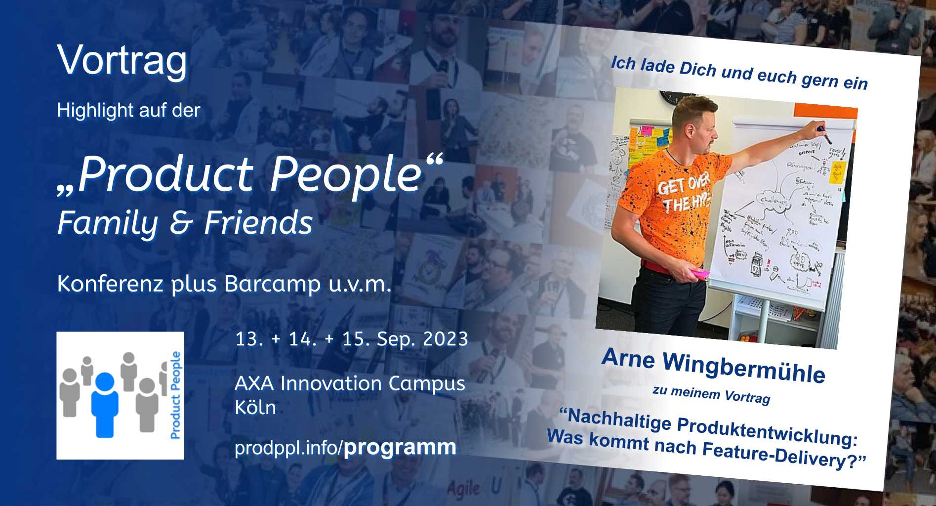"Nachhaltige Produktentwicklung: Was kommt nach Feature-Delivery?" - M-Vortrag von und mit Arne Wingbermühle - auf der 'Product People - Family & Friends' - Konferenz plus Barcamp - Köln 2023