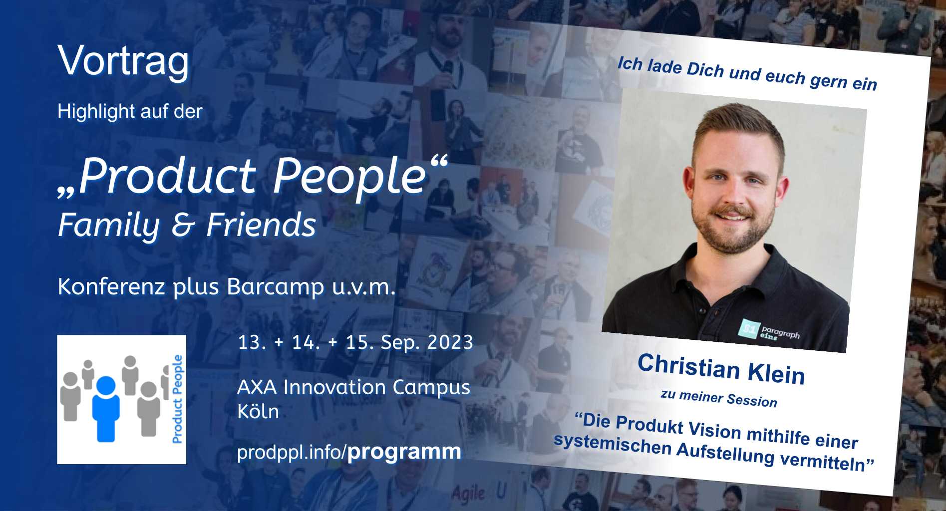 "Die Produkt Vision mithilfe einer systemischen Aufstellung vermitteln" - Vortrag von und mit Christian Klein - auf der "Product People - Family & Friends" - Konferenz plus Barcamp - Köln 2023