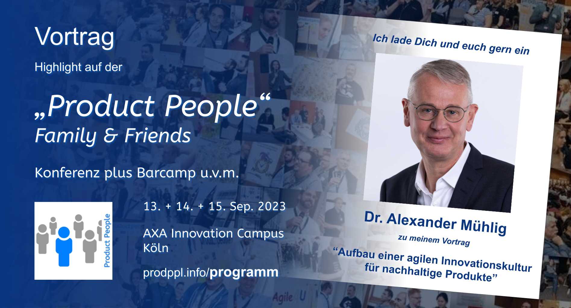 "Aufbau einer agilen Innovationskultur für nachhaltige Produkte" - M-Vortrag von und mit Dr. Alexander Mühlig - auf der 'Product People - Family & Friends' - Konferenz plus Barcamp - Köln 2023