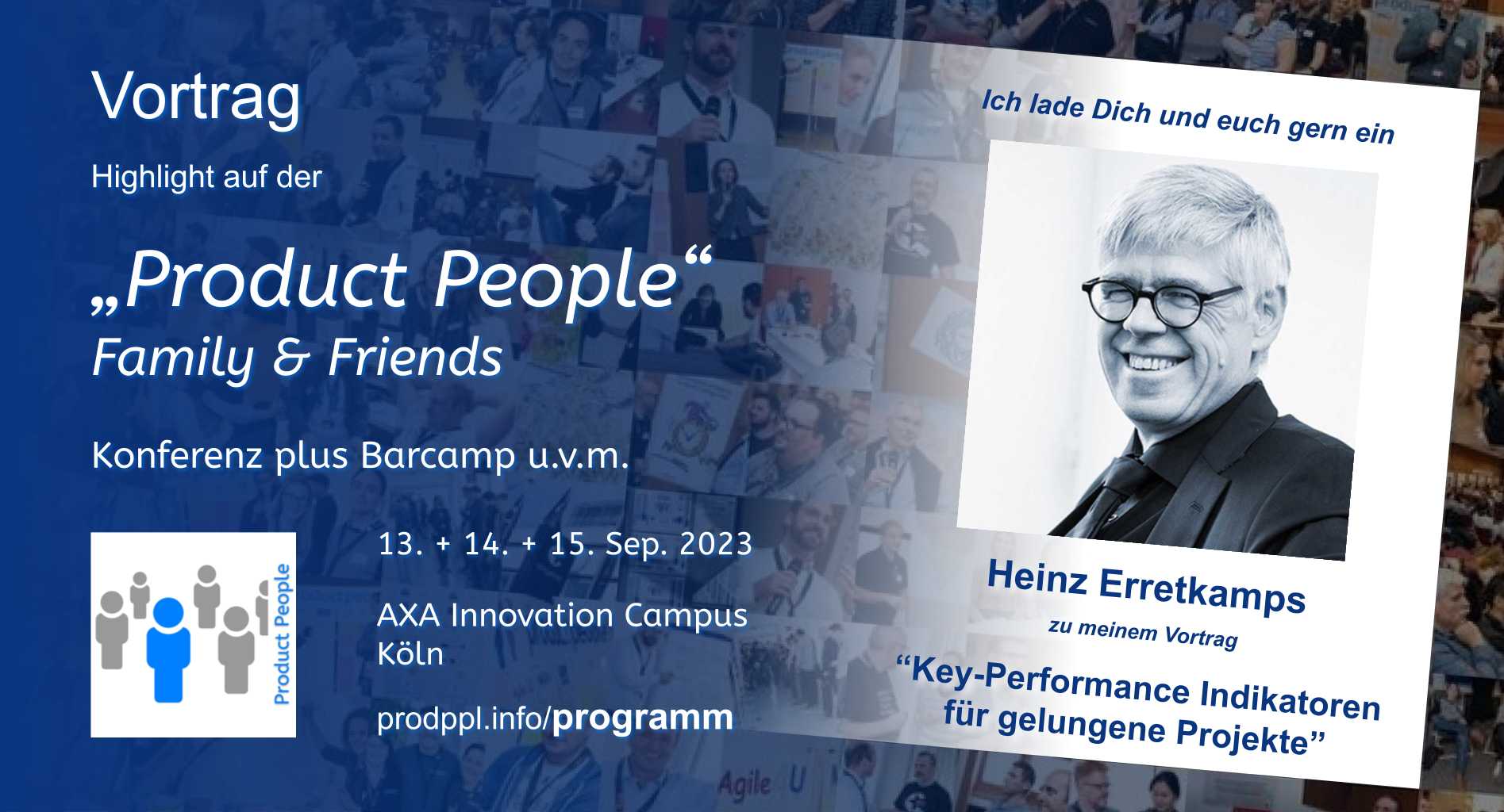 "Key-Performance Indikatoren für gelungene Projekte" - M-Vortrag von und mit Heinz Erretkamps - auf der 'Product People - Family & Friends' - Konferenz plus Barcamp - Köln 2023