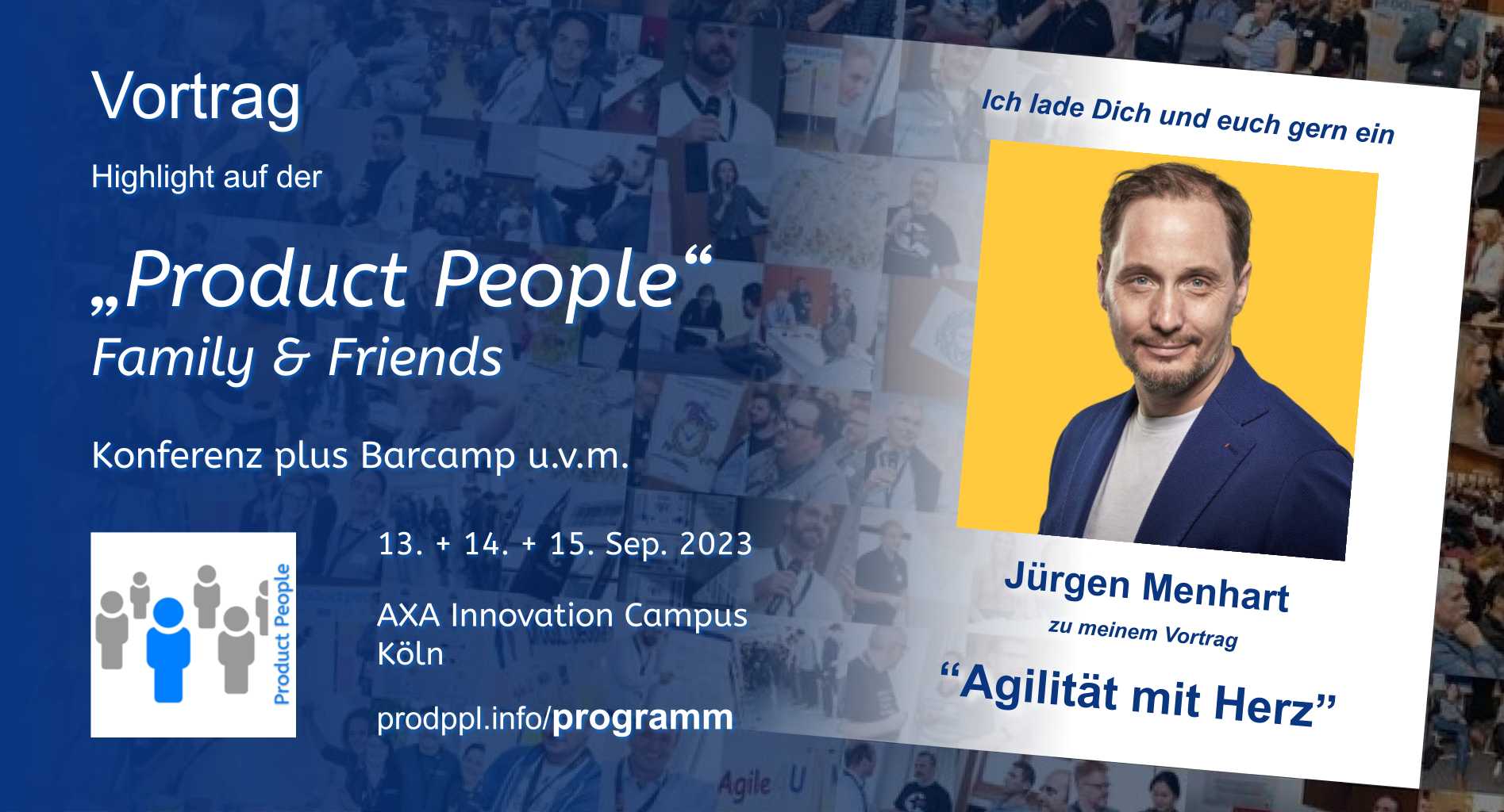 "Agilität mit Herz" - M-Vortrag von und mit Jürgen Menhart - auf der 'Product People - Family & Friends' - Konferenz plus Barcamp - Köln 2023