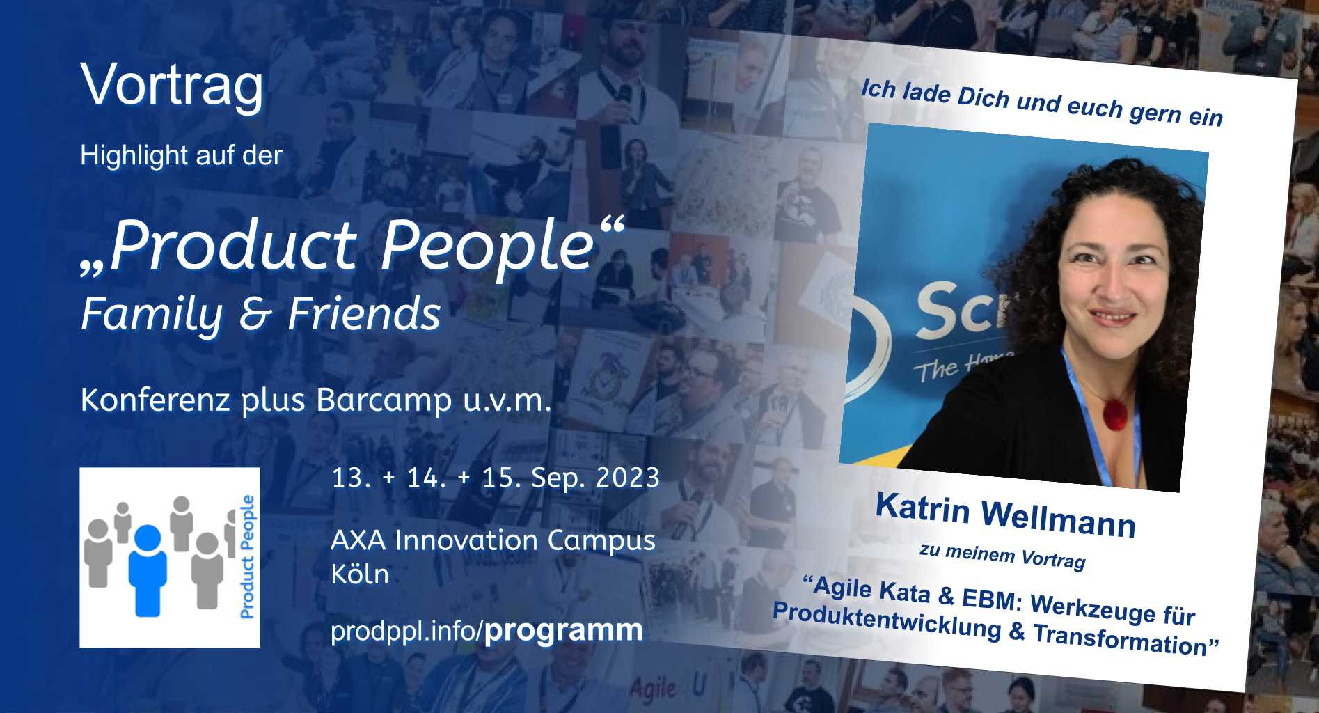 "Agile Kata & EBM: Werkzeuge für Produktentwicklung & Transformation" - M-Vortrag von und mit Katrin Wellmann - auf der 'Product People - Family & Friends' - Konferenz plus Barcamp - Köln 2023